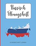  Russisch Übungsheft Schreibschrift: 112 Seiten DIN A4, Schreibheft mit Raster zum Üben der russischen Grammatik, Vokabeln, Schrift und Alphabet, ... deutsch russisch lernen, Flagge blau