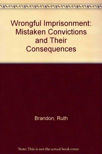 Wrongful imprisonment;: Mistaken convictions an... 0208013377 Book Cover