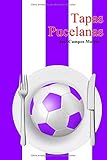  Tapas Pucelanas: Conoce las 150 Tapas a los Mejores Futbolistas de la Historia del Real Valladolid FC (1.928-Hoy)