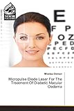  Micropulse Diode Laser For The Treatment Of Diabetic Macular Oedema