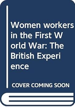 Paperback Women workers in the First World War: The British Experience Book