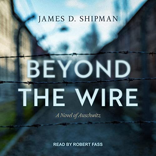 Beyond the Wire by James D. Shipman episode artwork