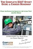 The Complete EIAT Study Guide & Career Roadmap: Pass the Elevator Industry Aptitude Test and Get Hired