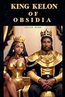 King Kelon Of Obsidia B0F67KVDP8 Book Cover