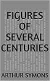  Figures of Several Centuries (English Edition)
