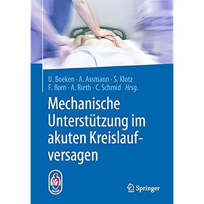 Mechanische Unterst&uuml;tzung im akuten Kreislaufversagen