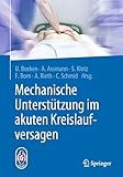  Mechanische Unterstützung im akuten Kreislaufversagen (German Edition)