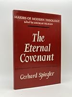 The Eternal Covenant: Schleiermacher's Experiment in Cultural Theology 0060674962 Book Cover