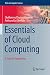 Essentials of Cloud Computing: A Holistic Perspective (Texts in Computer Science)
