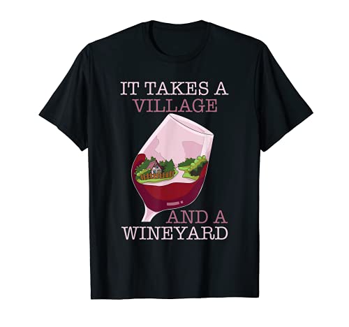 Se necesita un pueblo y una bodega de vino degustación beber Camiseta