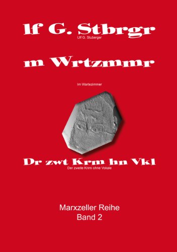 Dr Kmmssr bm rzt - Der zweite Krimi ohne Vokale
