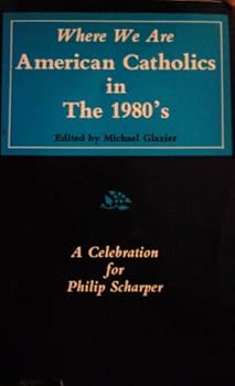 Paperback Where We Are American Catholics in the 1980s Book