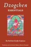 Dzogchen Essentials: The Path That Clarifies Confusion Paperback July 16, 2004