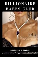 Billionaire Babes Club Vol. 2: The Dark Truth About Dating Rich Men And How To Beat Them At Their Own Game B0CJBMCQXG Book Cover