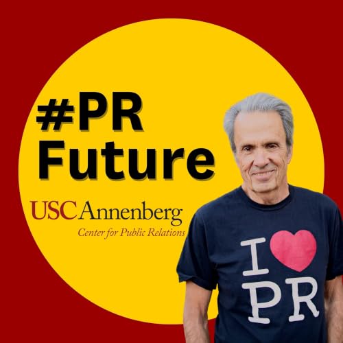 PR Future, the USC Center for Public Relations Podcast cover art