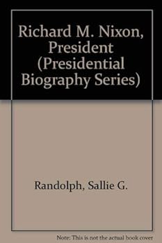 Hardcover Richard M. Nixon, President (Presidential Biography Series) Book