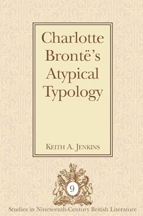 Charlotte Brontë’s Atypical Typology: 9 book cover