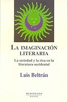 La imaginación literaria: La seriedad y la risa en la literatura occidental 8495776278 Book Cover
