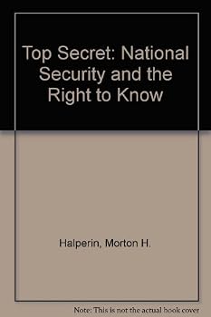 Hardcover Top Secret: National Security and the Right to Know Book
