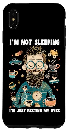 Custodia per iPhone XS Max Festa del papà I'm Not Sleeping Just Resting My Eyes Funny Dad