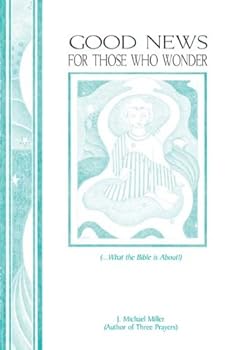 Paperback Good News For Those Who Wonder Book