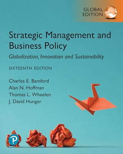 Strategic Management and Business Policy: Globalization, Innovation and Sustainability, Global