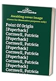 Point Of Origin [Paperback] Cornwell, Patricia [Paperback] Cornwell, Patricia [Paperback] Cornwell, Patricia [Paperback] Cornwell, Patricia [Paperback] Cornwell, Patricia [Paperback] Cornwell, Patricia [Paperback] Cornwell, Patricia [Paperback] Cornwell, Patricia [Paperback] Cornwell, Patricia [Paperback] Cornwell, Patricia [Paperback] Cornwell, Patricia [Paperback] Cornwell, Patricia [Paperback] Cornwell, Patricia [Paperback] Cornwell, Patricia [Paperback] Cornwell, Patricia [Paperback] Cornwel