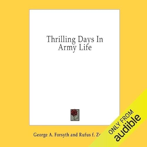 Couverture de Thrilling Days in Army Life