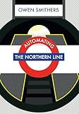 Automating the Northern Line