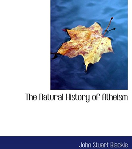 The Natural History of Atheism (English Edition)