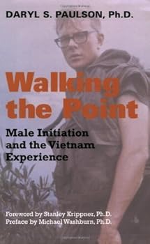 Paperback Walking the Point: Male Initiation and the Vietnam Experience Book