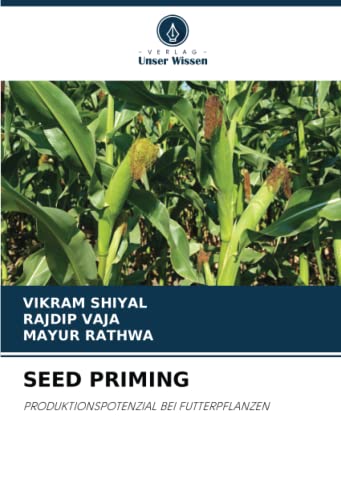 SEED PRIMING: PRODUKTIONSPOTENZIAL BEI FUTTERPFLANZEN