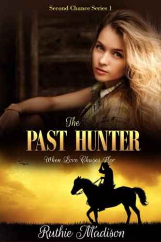 The Past Hunter: Two Men: Her Past and Present (Second Chance)