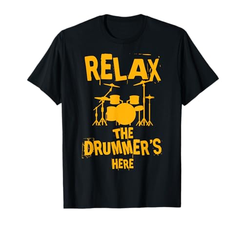 Drum Kit Power Relax, the Drummer Is Here T-Shirt