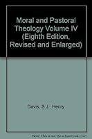 Moral and Pastoral Theology Volume IV (Eighth Edition, Revised and Enlarged) B000R4HOOE Book Cover