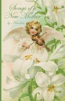 Songs of a New Mother 1514209195 Book Cover