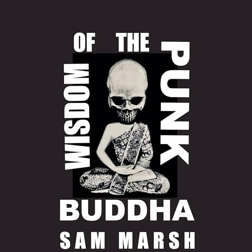 Wisdom of the Punk Buddha by Sam Marsh episode artwork