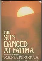 The Sun Danced at Fatima. Newlay Revised and Expanded B0064JNCX8 Book Cover