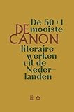 De canon: de 50+1 mooiste literaire werken uit de Nederlanden
