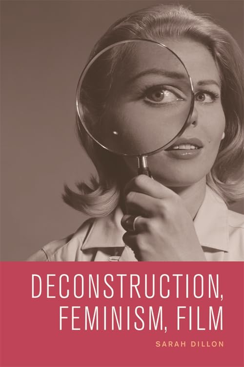 Deconstruction, Feminism, Film lecture idéale pour passionnés de cinéma