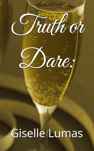 Truth or Dare: A Love Story