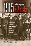1915 Diary of S. An-sky: A Russian Jewish Writer at the Eastern Front (Encounters: Explorations in Folklore and Ethnomusicology)