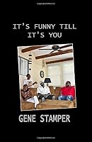 It's Funny Till It's You 1793856370 Book Cover