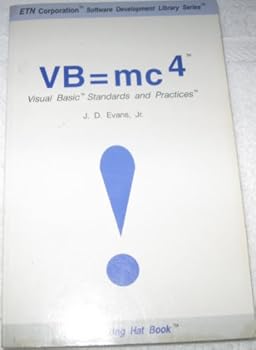 VB=mc: Visual BASIC standards and practices (ENT Corporation software development library series)