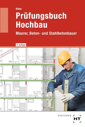 Prüfungsbuch Hochbau: Maurer, Beton- und Stahlbetonbauer
