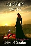 Chosen By The Sword: The Ancestors' Secrets Series, Book 2