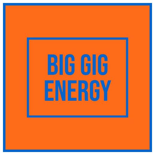 Big Gig Energy (Podcast Theme)