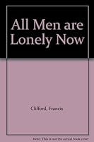 All Men are Lonely Now B001G5J86U Book Cover