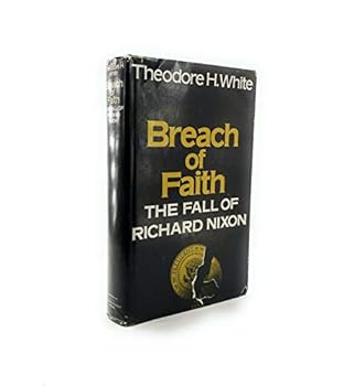 Theodore H. White BREACH OF FAITH Stated 1st Edition 1st Printing HC/DJ
