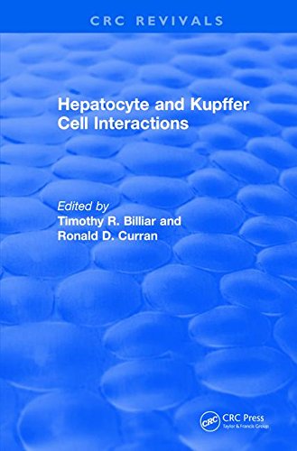 Hepatocyte and Kupffer Cell Interactions (1992) (CRC Press Revivals)